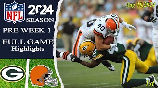 Green Bay Packers Vs Cleveland Browns  FULL GAME  1st  Aug 102024  Preseason Game [upl. by Llerral]