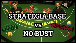 STRATEGIA BASE vs NO BUST quale strategia MASSIMIZZA le tue VINCITE blackjack casino italia [upl. by Amri719]