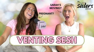 Venting Session Sarah’s New House and Pregnancy Rumors  Ep37 [upl. by Lenni]