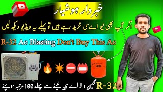 R32 Gas Ac Blast  R32 Gas Danger For Customers Be Alert  Dont Buy R32 Gas Ac [upl. by Efioa965]