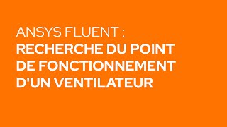 SIMULATION Tuto  rechercher un point de fonctionnement dun ventilateur dans Ansys Fluent [upl. by Ahsinek126]