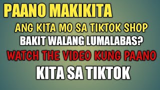 PAANO MAKITA ANG KINITA SA TIKTOK SHOP [upl. by Chiles321]