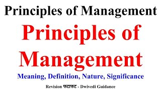 Principles of Management Principles means Nature of Principles of Management Business Studies [upl. by Llenahs]