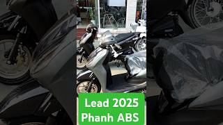 Lead 2025 mới nhất 2 màu sắc duy nhất Lead 2025 được trang bị phanh ABS lead2025 [upl. by Derwon175]