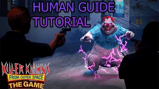 GuideTutorial For Humans in The Killer Klowns from Outer Space Game [upl. by Amelina]