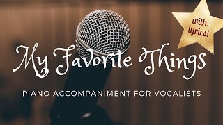 My Favorite Things piano accompaniment with lyrics [upl. by Ydisahc]