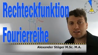 Rechteckfunktion Fourier Reihe [upl. by Aurore]