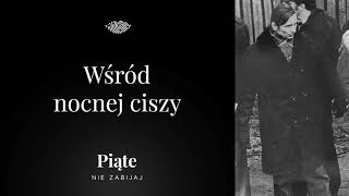 Wśród nocnej ciszy  Piąte Nie zabijaj 17  Zbrodnia połaniecka [upl. by Aneehsak]