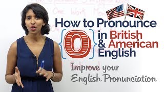 How to pronounce ‘O’ in British amp American English – Improve your Pronunciation amp Accent [upl. by Fitton]