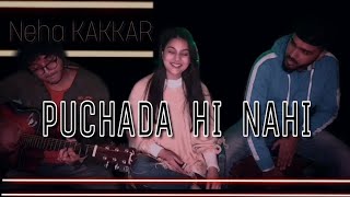 PUCHDA HI NAHIN COVER  Neha Kakkar  ARSHISAIFI  WeMuSical [upl. by Cavallaro]