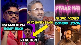 RAFTAAR REPLY HONEY SINGH YO YO HONEY SINGH REACTION EMIWAY BANTAI PYAR HAI MUSIC VIDEOS SOON [upl. by Harlin]