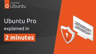 Ubuntu Pro explained in 2 minutes [upl. by Soren805]