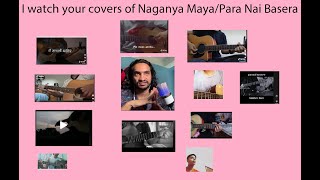 I watch your covers of Naganya MayaPara Nai Basera [upl. by Olivette]