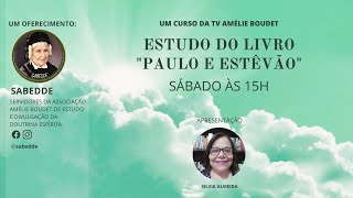 ESTUDO DO LIVRO PAULO E ESTÊVÃO  21092024 [upl. by Danae]