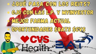 🏬¿Qué pasa con los REITs  Oportunidades en BATS CVS  La MEJOR Farma actual💊 [upl. by Bradski]