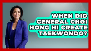 When Did General Choi Hong Hi Create Taekwondo  Knock Out Reels [upl. by Glover]