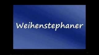 How to Pronounce Weihenstephaner German beer brand [upl. by Nylrehc990]