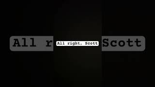 Shout out to Scott [upl. by Derzon]