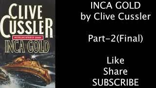 INCA GOLD by Clive Cussler  Dirk Pitt 12  Part 2of2  ASM AudioBook  Free AudioBook [upl. by Itnahsa]