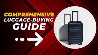 The Ultimate Travel Luggage Buying Guide  Top Tips and Recommendations [upl. by Severson305]