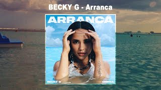 Becky G  Arranca Audio [upl. by Zindman230]