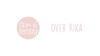 Over Rika oprichtster van Fit for Fertility [upl. by Braynard]