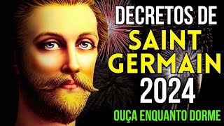 âœ… Decretos de SAINT GERMAIN para DINHEIRO e PROSPERIDADE em 2024  USE HOJE MESMO [upl. by Nael929]