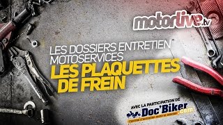 Les DOSSIERS ENTRETIEN Motoservices  LES PLAQUETTES [upl. by Nygem677]