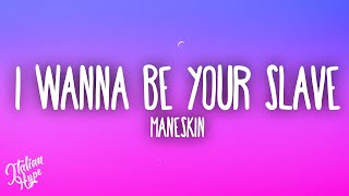 Måneskin  I WANNA BE YOUR SLAVE [upl. by Eittik]