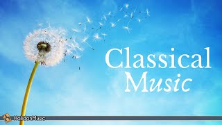 6 Hours Classical Music for Studying Concentration Relaxation [upl. by Eugenius]