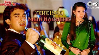 Tere Ishq Mein Naachenge  Lyrics  Aamir  Karisma  Kumar Sanu  Alisha Chinai  Sapna Mukharji [upl. by Rumpf572]