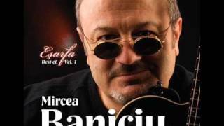 Mircea Baniciu  Daca ai ghici [upl. by Berkly]