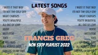 FRANCIS GREG NONSTOP SONGS  Best Songs 2022  Playlist Song Cover [upl. by Featherstone190]