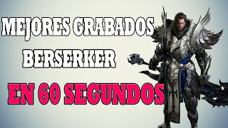 MEJORES GRABADOS BERSERKER LOST ARK ESPAÑOL [upl. by Mccready]