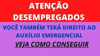 🔴ATENÇÃOQuem esta desempregado terá direito ao auxilio emergencial [upl. by Yral]