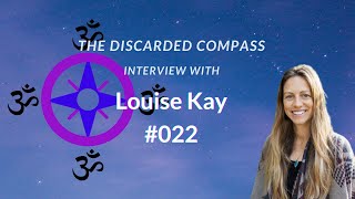 22 Louise Kay  The Discarded Compass Interview [upl. by Caputo]