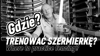 Gdzie trenować szermierkę Where to practice fencing Żmudzki na OSTRO [upl. by Louls154]