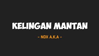 Kelingan Mantan  NDX AKA [upl. by Lezley]