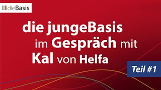 die jungeBasis im Gespräch mit Kal von Helfa  Teil 1 [upl. by Neff]