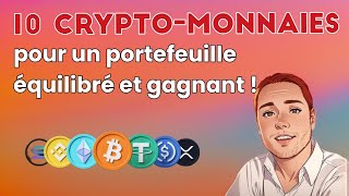 10 cryptomonnaies pour un portefeuille équilibré et gagnant [upl. by Hunley806]