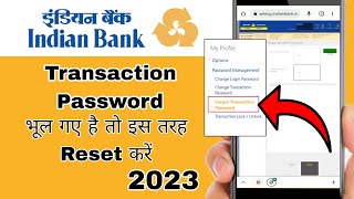 Reset Transaction Password Indian Bank Netbanking 2023  Transaction Password Kaise Change Kare [upl. by Lorenzana626]