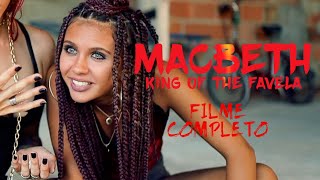 Macbeth  O Rei do Morro  Filme Completo [upl. by Cloris90]