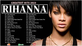 The Best Of Rihanna  Rihanna Greatest Hits Full Album 2023 [upl. by Garland]