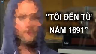 Người đàn ông này tuyên bố mình bất tử và lịch sử không thể chứng minh điều ngược lại  Thiên Hà TV [upl. by Corbett]