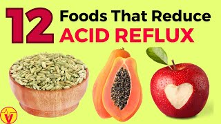 12 FOODS That Help ACID REFLUX Go Away  Foods That Reduce Acid Reflux  VisitJoy [upl. by Prue]