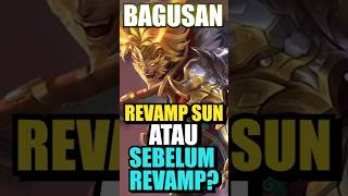 Bagusan Sun Revamp atau Sebelum Revamp gaes [upl. by Lybis269]