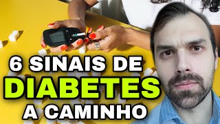 6 SINTOMAS QUE SEU CORPO DÁ ANTES DA DIABETES E o Melhor Tratamento [upl. by Annaej]