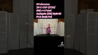 Pt4 Poi 3D CCAP CCWOH v 4 Petal Antispin OH Hybrid Pt 2 Both Poi Poi PoiTutorial PoiDance [upl. by Lynus]