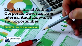 Role of Internal Auditor In Corporate Governance amp Internal Audit Relevance and Opportunities [upl. by Nrubliw]