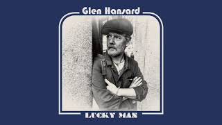 Glen Hansard  quotLucky Manquot Full Album Stream [upl. by Nihhi]